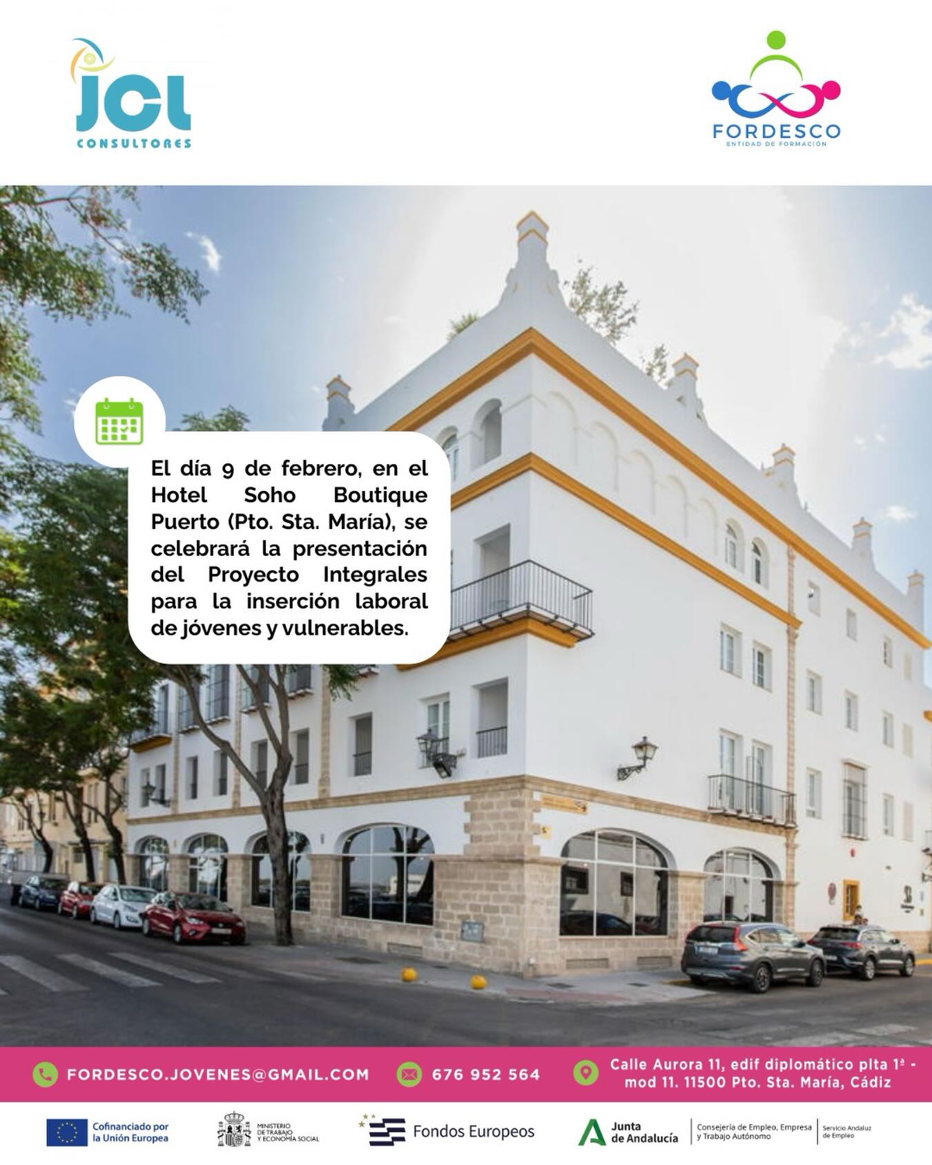 🔔 Este lunes 9 de febrero tendrá lugar la presentación del Proyecto Integrales, diseñado para promover la inserción laboral de jóvenes y grupos vulnerables en Cádiz.

📍 Hotel Soho Boutique Puerto, Avda. de la Bajamar 15, El Puerto de Santa María
🕙 11:30 h

Espacio de colaboración para impulsar el avance social y laboral en Andalucía. 👥
¡Creando empleos, impulsando destinos! ✨

☎️ 679 95 25 64
📩  fordesco.jovenes@gmail.com 
📍Calle Aurora 11, edif diplomático plta 1ª - mod 11. 11500 El Puerto de Santa María, Cádiz

#ProyectoIntegrales #Andalucia #HotelSohoBoutique #FormaciónLaboral #Cadiz